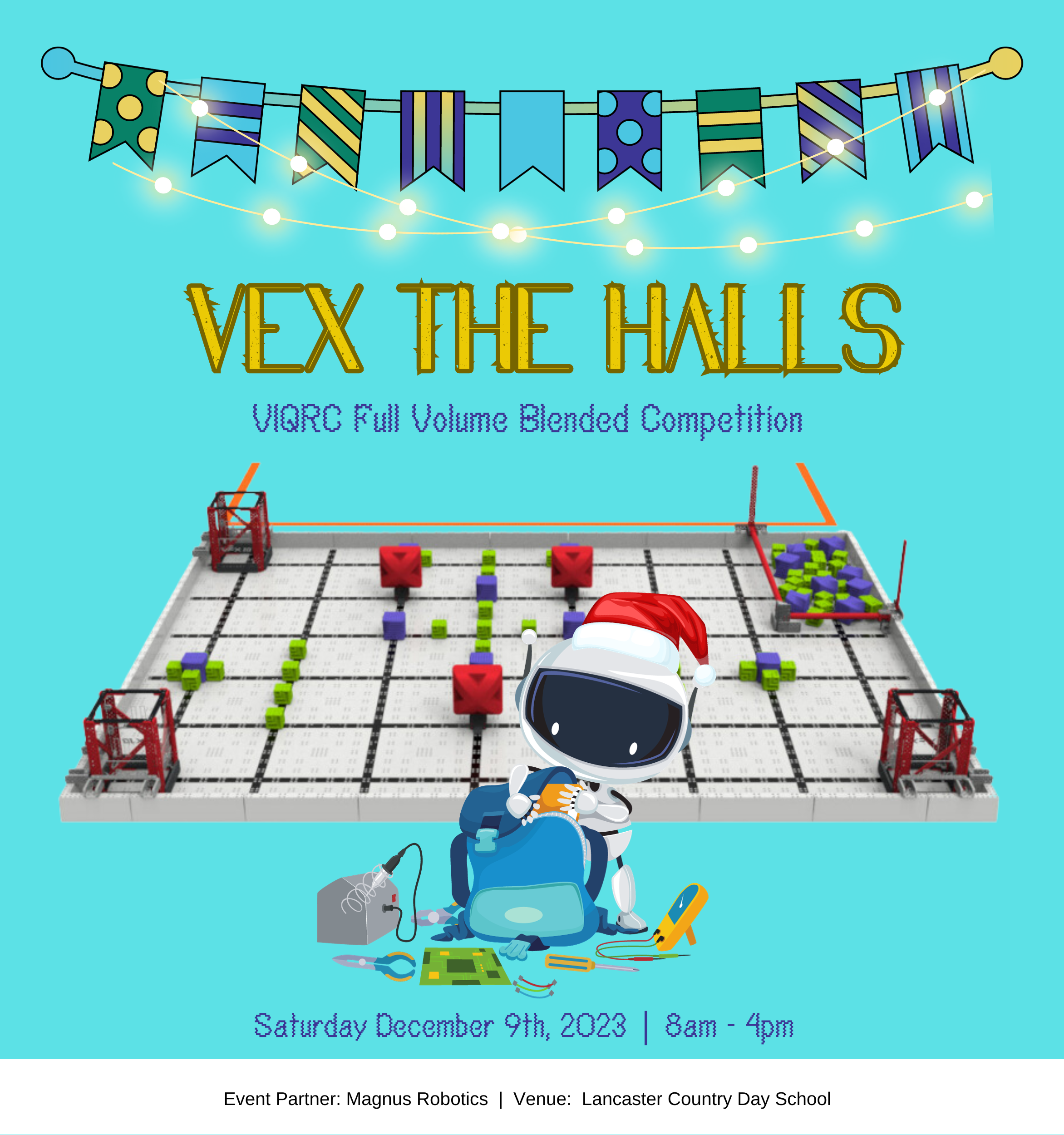 VEX The Halls - VIQRC Full Volume Blended Competition
