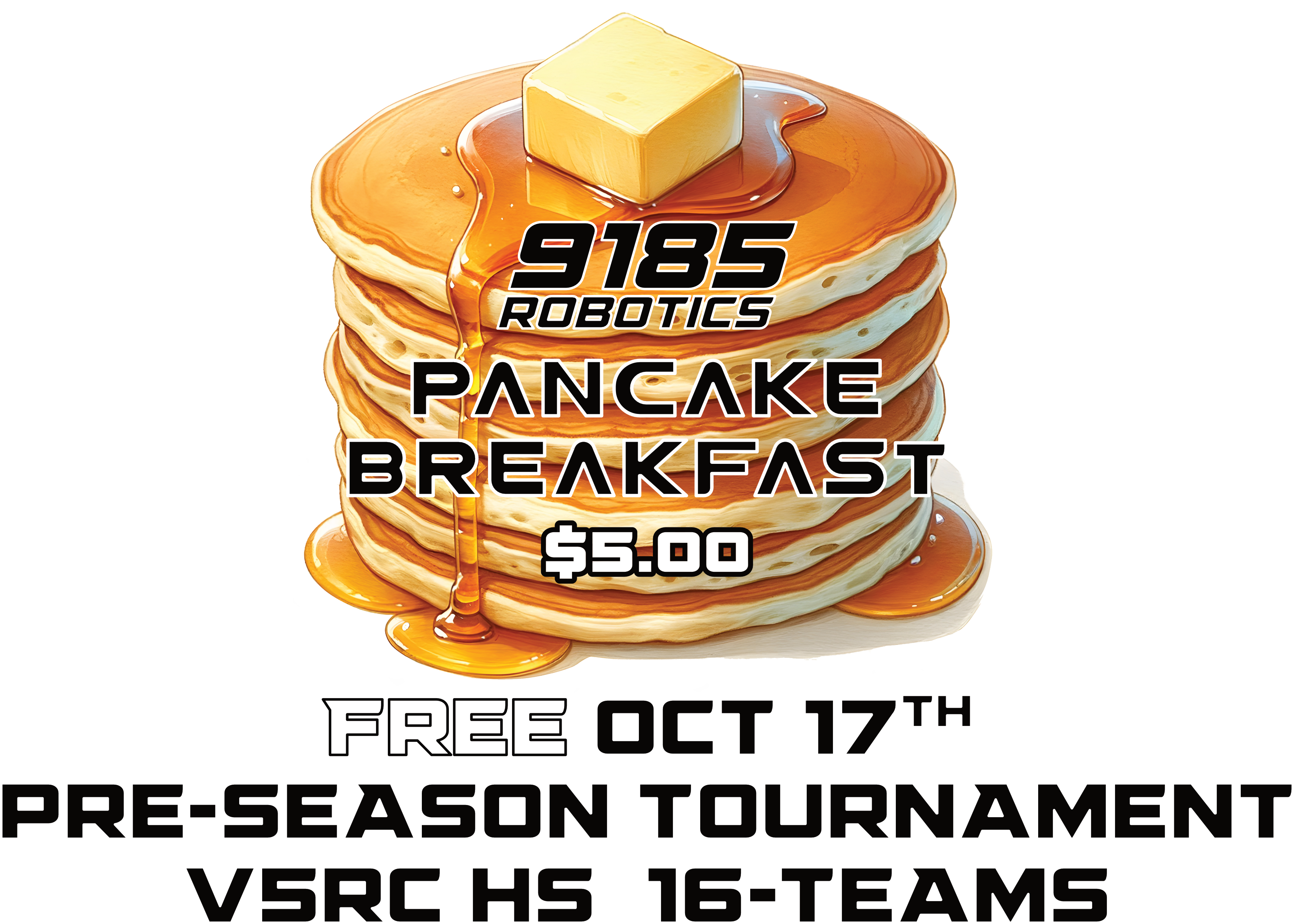 9185 Pre-Season Pancake Breakfast V5RC HS Tournament